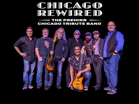 Chicago Rewired The Premier Chicago Tribute One Stop Live