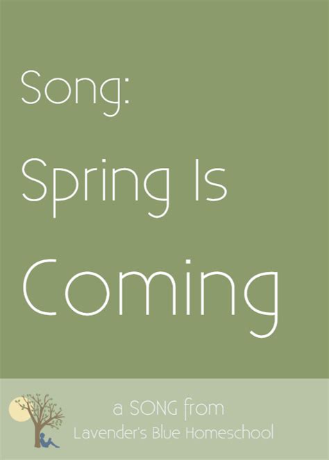 Song Spring Is Coming — Lavenders Blue Homeschool