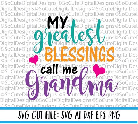 My Greatest Blessings Call Me Grandma Svg File Nana Svg Svg Etsy