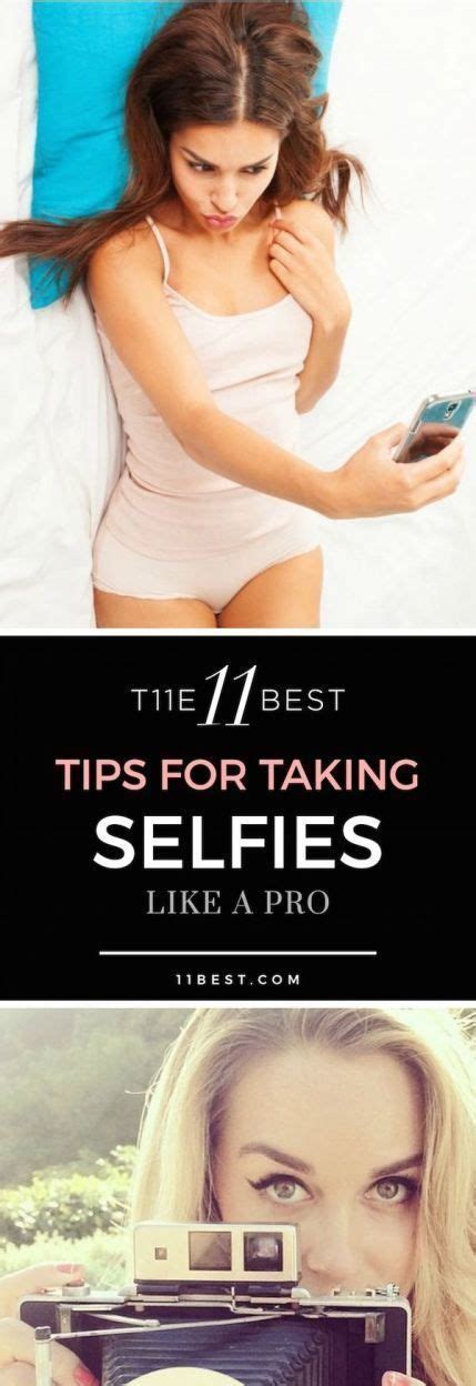 The 11 Best Selfie Tips Selfie Tips Taking Good Selfies Beauty Hacks That Actually Work