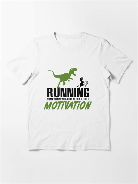 Running Sometimes All You Need Is A Little Motivation T Shirt For