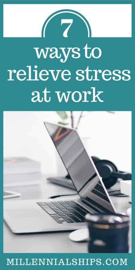 7 Simple Tips For How To Relieve Stress From Work Millennialships Dating