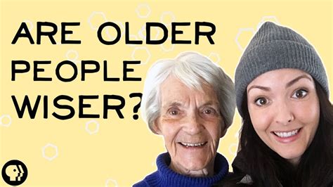 are older people wiser youtube