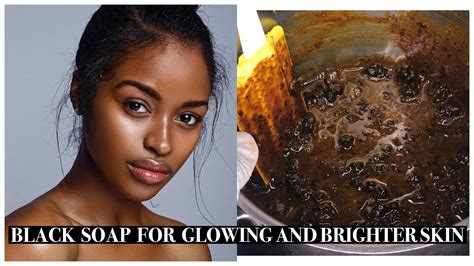 How To Make Black Soap For Glowing Skin Soap For Dark And Light Skin