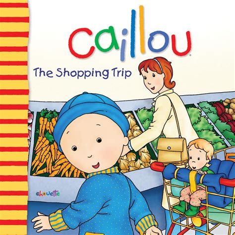 Caillou 8x8 Caillou The Shopping Trip Paperback