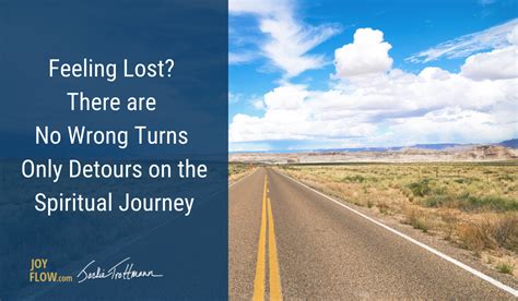 Feeling Lost There Are No Wrong Turns Only Detours On The Spiritual