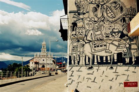 A Visual Journey Through The Street Art Of Cuenca Ecuador