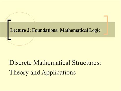 Ppt Lecture 2 Foundations Mathematical Logic Powerpoint