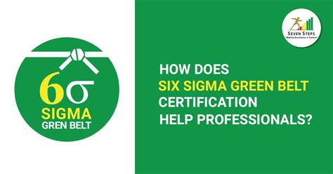 Benefits Of Six Sigma Green Belt Certification Asq Certifications
