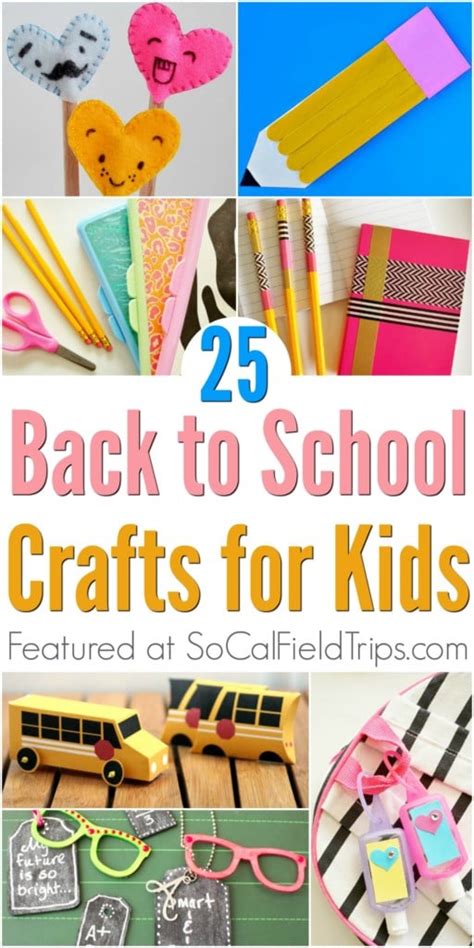 25 Easy Back To School Crafts For Kids Socal Field Trips