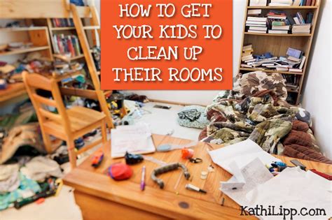How To Get Your Kids To Clean Up Their Rooms Kathi Lipp