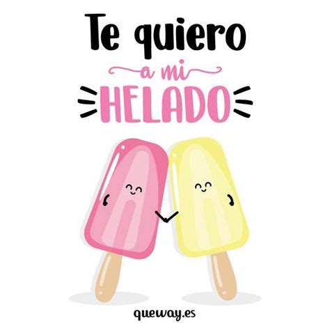 Ideas De Frases En Los Helados Helados Frases Paletas De Helado