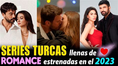 Series Turcas Llenas De Romance Estrenadas En El 2023 Youtube