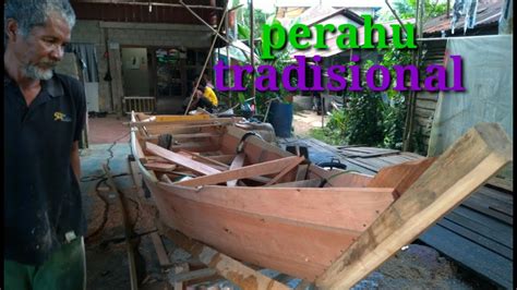 Cara Membuat Perahu Tradisional Youtube