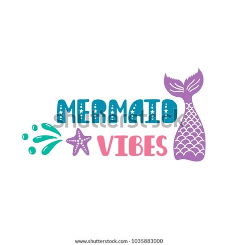 Mermaid Vibes Inspiration Quote About Summer Stock Vector Royalty Free