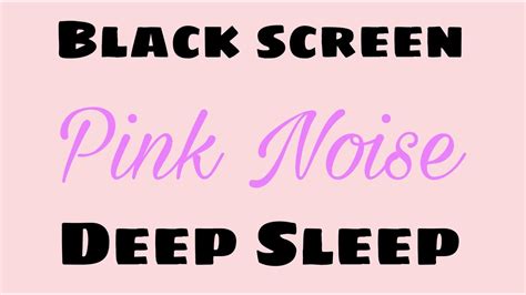 Pink Noise 10 Hours Black Screen Pink Noise Sounds For Deep Sleep