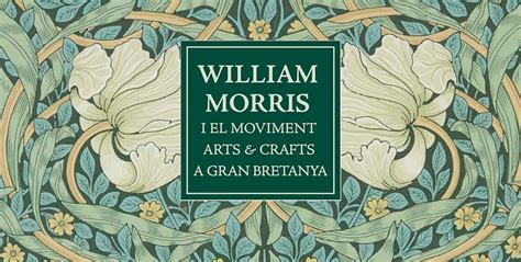 Visita A La Exposici N William Morris Y El Movimiento Arts Crafts