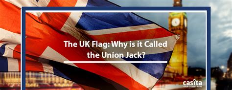 The Uk Flag Why Is It Called The Union Jack