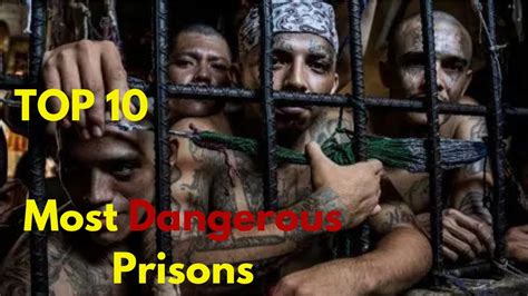 10 Most Dangerous Prisons In The World Youtube
