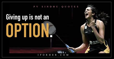 Over the course of her career, pusarla has won medals at multiple tournam. 14 Inspiring PV Sindhu Quotes That Show What Makes Her A ...