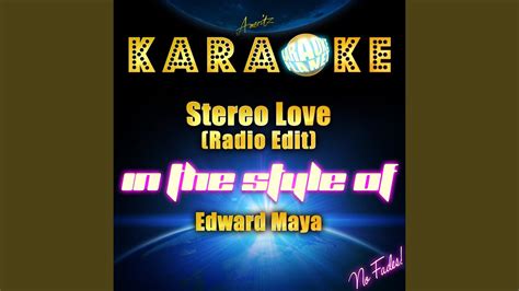 Stereo Love Radio Edit In The Style Of Edward Maya Karaoke Version Youtube