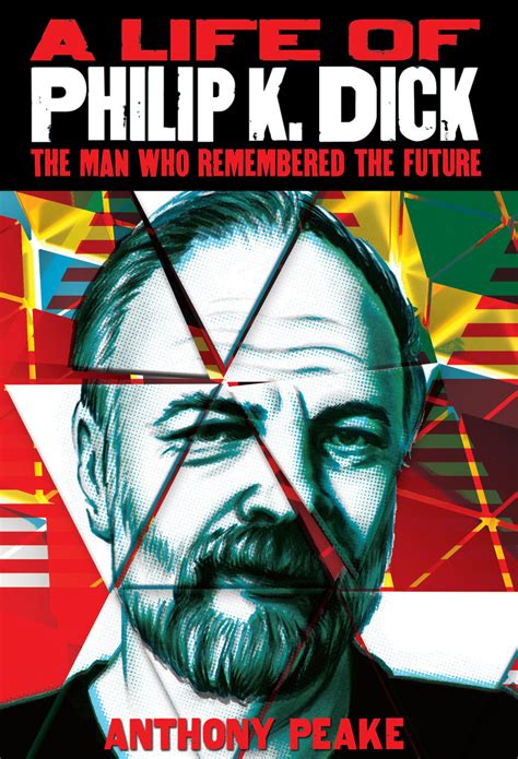 Read A Life Of Philip K Dick Online By Anthony Peake Books Free 30