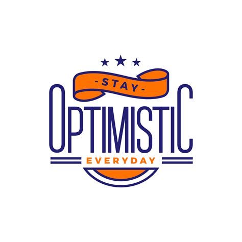 Stay Optimistic Typograpgy Vector 203159 Vector Art At Vecteezy