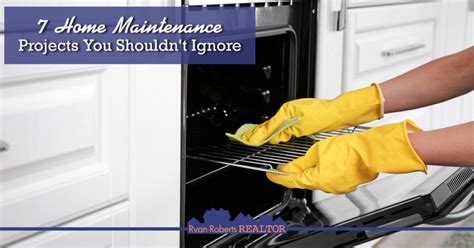 7 Home Maintenance Projects You Shouldnt Ignore Ryan Roberts Realtor