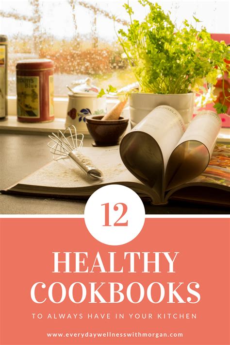 12 Healthy Cookbooks You Need In Your Kitchen Everyday Wellness