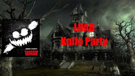 lrad knife party youtube
