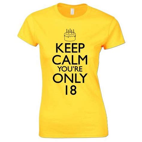 Womens Keep Calm You Re Only 18 18th Birthday T Shirt T Boxed S Yellow Bang Tidy Clothing