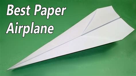 How To Fold A Paper Airplane That Flies Far Best Paper Planes In The
