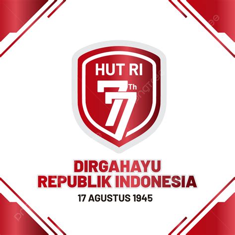 Dirgahayu Republik Indonesia Greeting Card Indonesia Hut Ri 77th Png And Vector With