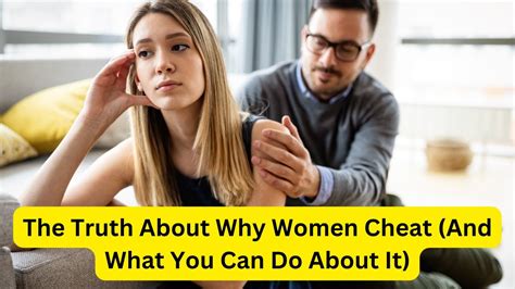 The Real Reasons Women Cheat Even When They Love You Youtube