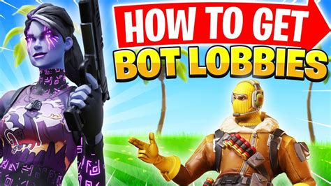 How To Get Bot Only Lobbies In Fortnite Chapter 3 Season 1 Youtube