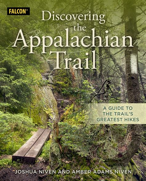 Discovering The Appalachian Trail A Guide To The Trails Greatest
