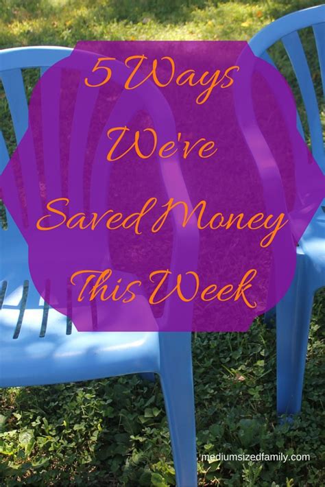 5 Ways Weve Saved Money This Week 4