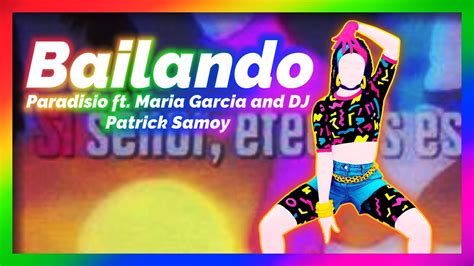 Just Dance Bailando By Paradisio Ft Maria Garcia And Dj Patrick