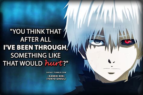 Although the atmosphere in tokyo has changed drastically due to the increased influence of the ccg, ghouls continue to pose a problem as they have begun taking caution, especially the share this rating. ken kaneki | Anime and Manga Quotes