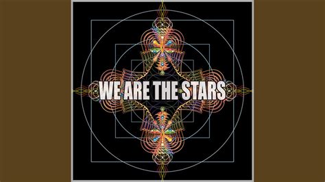 We Are The Stars Youtube