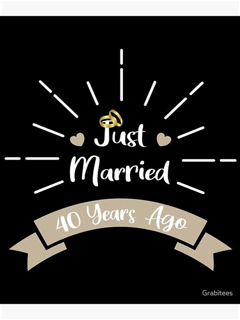 Funny 40th Anniversary Just Married 40 Years Ago Marriage Design