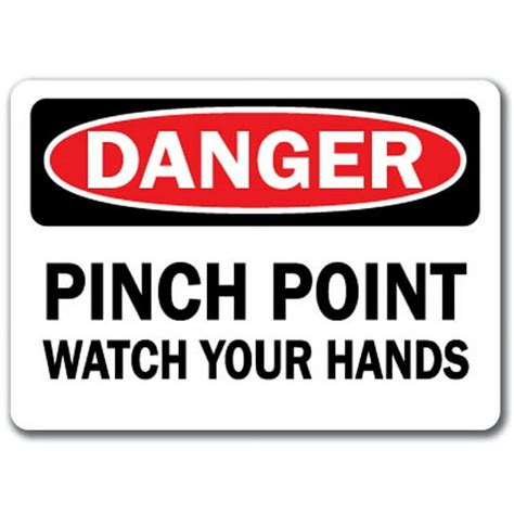 Danger Sign Pinch Point Watch Your Hands 10 X 14 Osha Safety Sign