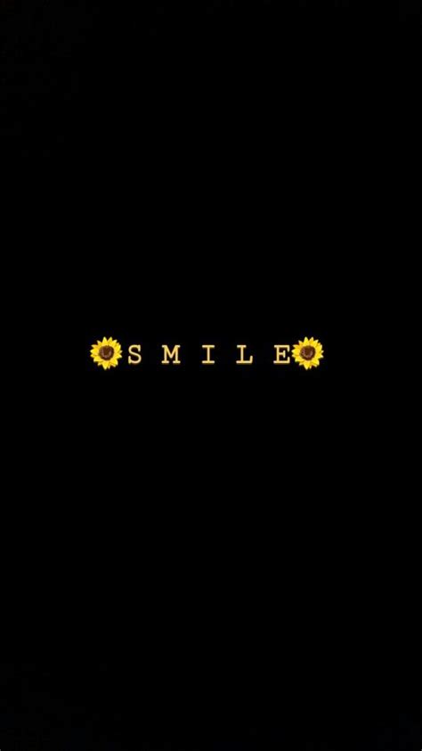 Don T Forget To Smile 🌻 Dont Forget To Smile Smile Wallpaper Words