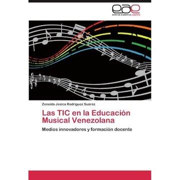 Libro Las Tic En La Educaci N Musical Venezolana Zeneida Jesica Rodr