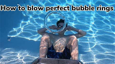 Learn How To Blow Bubble Rings Under Water Youtube