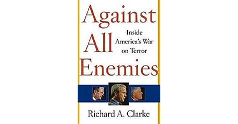 Against All Enemies By Richard A Clarke
