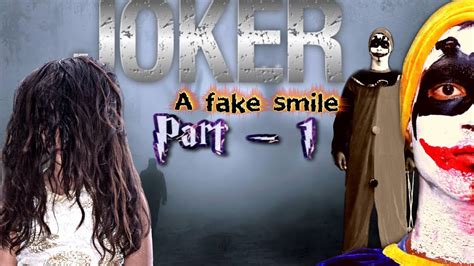 Joker A Fake Smile Part 1 Shorya Vines Youtube