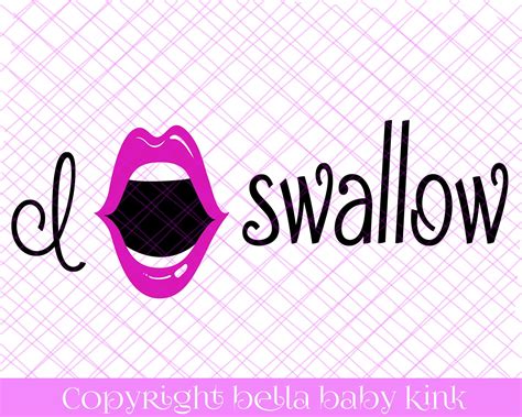 I Swallow Oral Sex Svg For Cricut Silhouette Cameo Vinyl Etsy