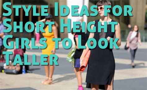 11 Style Ideas For Short Height Girls To Look Taller