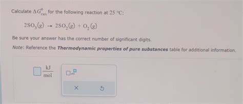 Calculate Δgrxn0 For The Following Reaction At 25∘c